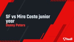 Danny Peters's highlights SF vs Mira Costa junior year