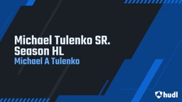 Michael Tulenko SR. Season HL