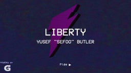 Yusef "sefoo" butler's highlights Liberty