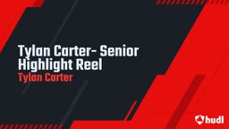 Tylan Carter- Senior Highlight Reel