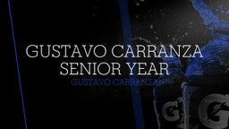 Gustavo Carranza Senior Year