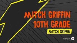 Mitch Griffin's highlights Mitch Griffin 10th Grade Grenada