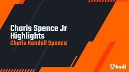 Charis Spence Jr Highlights