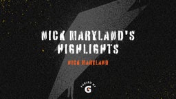 nick maryland's highlights 