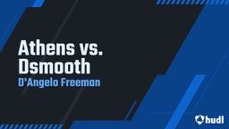 D'angelo Freeman's highlights Athens vs. Dsmooth 