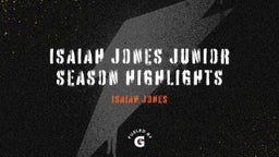 Isaiah Jones Junior Season Highlights