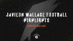 Javieon Wallace Football Highlights 