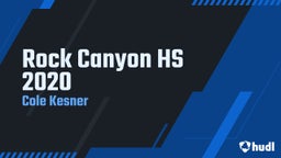Cole Kesner's highlights Rock Canyon HS 2020