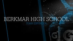 Juan Espinoza's highlights Berkmar High School