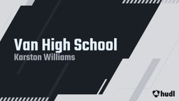 Karston Williams's highlights Van High School