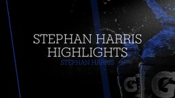 Stephan Harris highlights