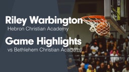 Game Highlights vs Bethlehem Christian Academy