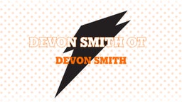 Devon Smith OT??