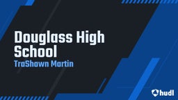 Trashawn Martin's highlights Douglass High School