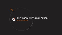 Baylor Johnson's highlights The Woodlands High School