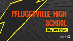 Daveon Isom's highlights Pflugerville High School