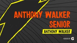 Anthony Walker Senior Highlights#10