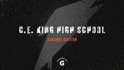 Jacobie Cotton's highlights C.E. King High School