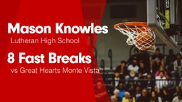 8 Fast Breaks vs Great Hearts Monte Vista