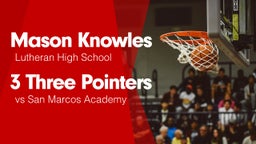 3 Three Pointers vs San Marcos Academy