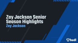 Zay Jackson Senior Season Highlights