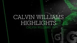 Calvin Williams's highlights CALVIN WILLIAMS HIGHLIGHTS 