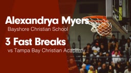 3 Fast Breaks vs Tampa Bay Christian Academy