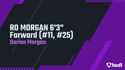 RO MORGAN 6'3" Forward (#11, #25)