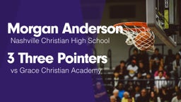 3 Three Pointers vs Grace Christian Academy