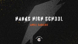 Angel Saucedo's highlights Hanks High School