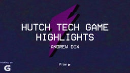 Andrew Dix's highlights Hutch Tech Game Highlights