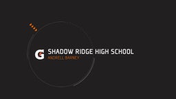Andrell Barney's highlights Shadow Ridge High School
