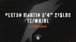 Peyton Martin 6'4" 215lbs TE/WR/DE