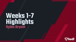 Weeks 1-7 Highlights