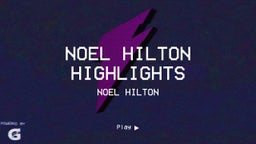 Noel hilton Highlights 