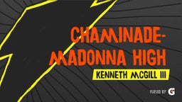 Kenneth Mcgill iii's highlights Chaminade-Madonna High School