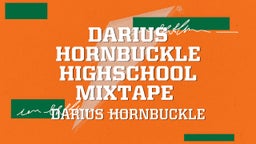 Darius Hornbuckle Highschool Mixtape 