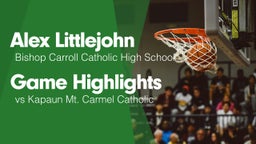 Game Highlights vs Kapaun Mt. Carmel Catholic 