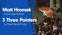 3 Three Pointers vs Great Bend/Trinity