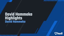 David Hammeke Highlights