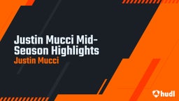 Justin Mucci Mid-Season Highlights 
