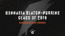 Ronnasia Blatch-Huggins Class of 2019