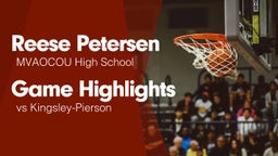 Game Highlights vs Kingsley-Pierson 