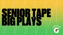 Senior Tape Big Plays