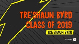 Tre' Shaun Byrd Class of 2019