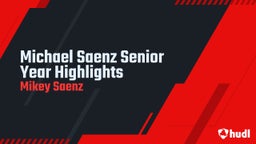 Michael Saenz Senior Year Highlights