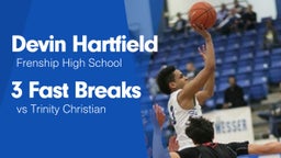 3 Fast Breaks vs Trinity Christian 