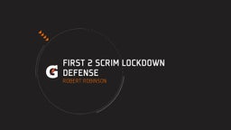 First 2 Scrim Lockdown Defense