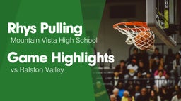 Game Highlights vs Ralston Valley 