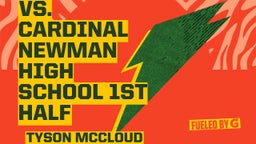 Tyson Mccloud's highlights Vs. Cardinal Newman High School 1st half